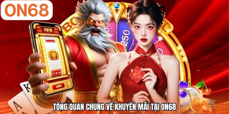 Tổng quan chung về khuyến mãi tại ON68